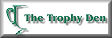 The Trpphy Den